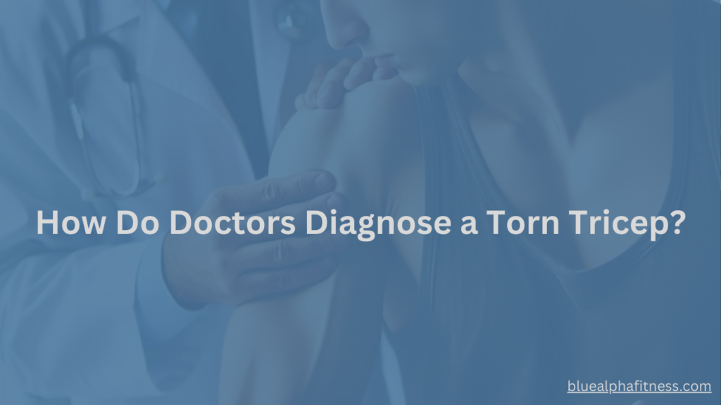 Doctor examining a patient's triceps in a clinical setting to diagnose a torn tricep, part of understanding how long recovery takes.