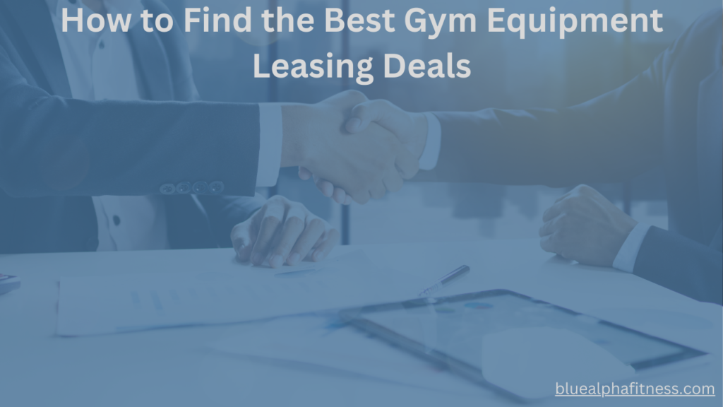 Close-up of a handshake between two professionals with leasing documents on the table, symbolizing a successful gym equipment leasing deal.